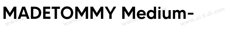 MADETOMMY Medium字体转换